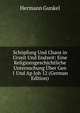 Schopfung Und Chaos in Urzeit Und Endzeit: Eine Religionsgeschichtliche Untersuchung Uber Gen 1 Und Ap Joh 12 (German Edition), Hermann Gunkel 