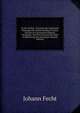 D. Joh. Fechtii . Tractatus Seu Aphorismi Theologici De Ordine Modoque Gratiae Divinae In Conversione Hominis Occupatae: Von Der Ordnung Des Heils In Bekehrung Des Menschen (Danish Edition), Johann Fecht 