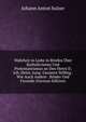 Wahrheit in Liebe in Briefen Uber Katholicismus Und Protestantismus an Den Herrn D. Joh. Heinr. Jung: Genannt Stilling . Wie Auch Andere . Bruder Und Freunde (German Edition), Johann Anton Sulzer 