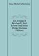 Joh. Friedrich Reichardt: Sein Leben Und Seine Werke (German Edition), Hans Michel Schletterer 