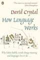 How Language Works (B), Crystal, David 