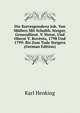 Die Korrespondenz Joh. Von Mullers Mit Schulth. Steiger, Generallieut. V. Hotze, Und Oberst V. Roverea, 1798 Und 1799: Bis Zum Tode Steigers (German Edition), Karl Henking 