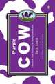 Purple Cow: Transform Your Business by Being Remarkable, Seth Godin 
