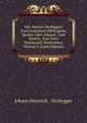 Joh. Henrici Heideggeri Exercitationum Biblicarum, Quibus Libri Aliquot, Tum Veteris, Tum Novi Testamenti Illustrantur, Volume 2 (Latin Edition), Johann Heinrich. - Heidegger 