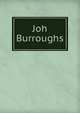 Joh Burroughs, 