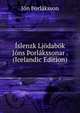 Islenzk Ljodabok Jons ?orlakssonar . (Icelandic Edition), Jon ?orlaksson 