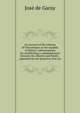 An account of the isthmus of Tehuantepec in the republic of Mexico; with proposals for establishing a communication between the Atlantic and Pacific . appointed by the projector, Don Jos, Jose de Garay 
