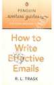 How to Write More Effective E-mails: Penguin Writer's Guide, Trask Larry 