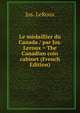 Le medaillier du Canada / par Jos. Leroux = The Canadian coin cabinet (French Edition), Jos. LeRoux 