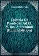Epistola De Pandectis Ad Cl. V. Jos. Averanium (Italian Edition), Guido Grandi 