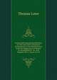 Central India During the Rebellion of 1857 and 1858: A Narrative of Operations of the British Forces from the Suppression of Mutiny in Aurungabad to . &c. and Brigadier Sir C. Stuart, K.C.B., Thomas Lowe 