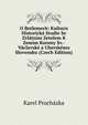 O Betlemech: Kulturn Historicka Studie Se Zvlatnim Zetelem K Zemim Koruny Sv.-Vaclavske a Uherskemu Slovensku (Czech Edition), Karel Prochazka 