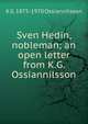 Sven Hedin, nobleman; an open letter from K.G. Ossiannilsson, K G. 1875-1970 Ossiannilsson 