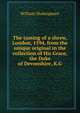 The taming of a shrew, London, 1594, from the unique original in the collection of His Grace, the Duke of Devonshire, K.G, Уильям Шекспир 