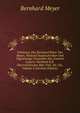 Erlebnisse Des Bernhard Ritter Von Meyer, Weiland Staatsschreiber Und Tagsatzungs-Gesandter Des Cantons Luzern: Nachmal K.K.Osterreichischer Hof- Und . Etc. Etc, Volume 2 (German Edition), Bernhard Meyer 
