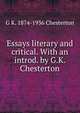 Essays literary and critical. With an introd. by G.K. Chesterton, Гилберт Честертон 