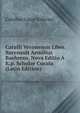 Catulli Veronensis Liber. Recensuit Aemilius Baehrens. Nova Editio A K.p. Schulze Curata (Latin Edition), Catullus Gaius Valerius 