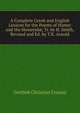 A Complete Greek and English Lexicon for the Poems of Homer and the Homerid?, Tr. by H. Smith, Revised and Ed. by T.K. Arnold, Gottlieb Christian Crusius 