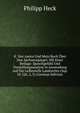 K. Von Amira Und Mein Buch Uber Den Sachsenspiegel: Mit Einer Beilage: Sprachgefuhl Und Vorstellungsanalyse in Anwendung Auf Die Leihestelle Landrechts (Ssp. III 526, 2, 3) (German Edition), Philipp Heck 