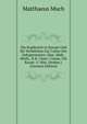 Die Kupferzeit in Europa Und Ihr Verhaltniss Zur Cultur Der Indogermanen. (Sep.-Abdr., Mitth., K.K. Centr.-Comm. Fur Kunst- U. Hist. Denkm.). (German Edition), Matthaeus Much 