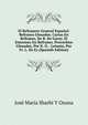 El Refranero General Espanol: Refranes Glosados. Cartas En Refranes, De B. De Garay. El Entremes En Refranes. Proverbios Glosados, Por K. O. . Letania, Por Fr. L. De Es (Spanish Edition), Jose Maria Sbarbi Y Osuna 