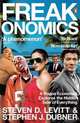 Freakonomics: A Rogue Economist Explores the Hidden Side of Everything, Steven D. Levitt 