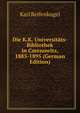 Die K.K. Universitats-Bibliothek in Czernowitz, 1885-1895 (German Edition), Karl Reifenkugel 