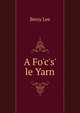 A Fo'c's' le Yarn, Betsy Lee 