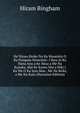 He Ninau Hoike No Ka Mooolelo O Ka Palapala Hemolele: I Ikea Ai Ka Hana Ana a Ke Akua a Me Na Kanaka, Mai Ke Kumu Mai a Hiki I Ka Wa O Ka Iesu Mau . Me Na Keiki, a Me Na Kula (Hawaiian Edition), Hiram Bingham 