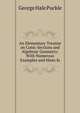 An Elementary Treatise on Conic Sections and Algebraic Geometry: With Numerous Examples and Hints fo, George Hale Puckle 