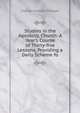 Studies in the Apostolic Church: A Year's Course of Thirty-five Lessons, Providing a Daily Scheme fo, Charles Herbert Morgan 