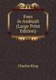 Foes in Ambush (Large Print Edition), King, Charles 