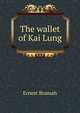 The wallet of Kai Lung, Ernest Bramah 