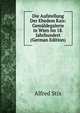 Die Aufstellung Der Ehedem Kais: Gemaldegalerie in Wien Im 18. Jahrhundert (German Edition), Alfred Stix 