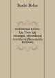 Robinsono Kruso: Lia Vivo Kaj Strangaj, Mirindegaj Aventuroj (Esperanto Edition), Daniel Defoe 