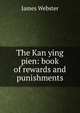 The Kan ying pien: book of rewards and punishments, James Webster 