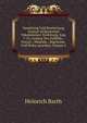 Sammlung Und Bearbeitung Central-afrikanischer Vokabularien: Einleitung, Kap. 7-12, Analyse Der Fulfulde-, Sonyai-, Wandala-, Bagrimma- Und Maba-sprachen, Volume 2, Heinrich Barth 
