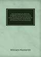 Kars and Erzeroum: With the Campaigns of Prince Paskiewitch, in 1828 and 1829; and an Account of the Conquests of Russia Beyond the Caucasus from the . to the Treaty of Turcoman Chie and Adrianople, William Monteith 