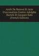 Arr?t De Renvoi Et Acte D'accusation Contre Adolphe Bartels Et Jacques Kats (French Edition), 