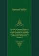 The Life of Samuel Miller, D. D., Ll. D.: Second Professor in the Theological Seminary of the Presbyterian Church, at Princeton, New Jersey, Volume 2, Miller, Samuel 