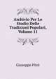Archivio Per Lo Studio Delle Tradizioni Popolari, Volume 11, Giuseppe Pitre 