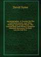 Agrostographia: A Treatise On The Cultivated Grasses And Other Herbage And Forage Plants. The Lawson Seed And Nursery Company (limited) Successors To Peter Lawson And Son ., David Syme 
