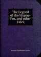 The Legend of the HApne-Fos, and other Tales, Antoine Guillaume Carlier 