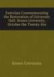 Exercises Commemorating the Restoration of University Hall: Brown University, October the Twenty-fou, Brown University 