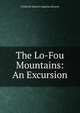 The Lo-Fou Mountains: An Excursion, Frederick Samuel Augustus Bourne 