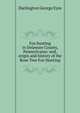 Fox hunting in Delaware County, Pennsylvania: and, origin and history of the Rose Tree Fox Hunting, Darlington George Eyre 