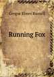 Running Fox, Gregor Elmer Russell 