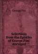 Selections from the Epistles of George Fox: Abridged, George Fox 