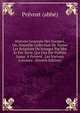 Histoire Generale Des Voyages, Ou, Nouvelle Collection De Toutes Les Relations De Voyages Par Mer Et Par Terre, Qui Ont ?t? Publi?e Jusqu' ? Pr?sent . Les Nations Connues . (French Edition), Prevost (abbe) 