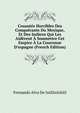 Cruaut?s Horribles Des Conqu?rants Du Mexique, Et Des Indiens Qui Les Aid?rent ? Soumettre Cet Empire ? La Couronne D'espagne (French Edition), Fernando Alva De Ixtlilxochitl 